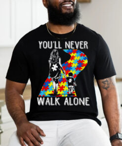 Autism Mom You Will Never Walk Alone Support Autism Son T Shirt