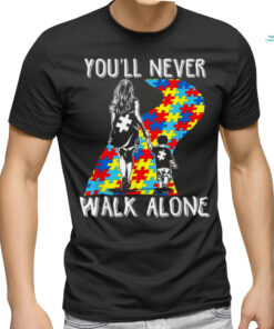 Autism Mom You Will Never Walk Alone Support Autism Son T Shirt