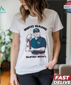 Bird Gang Philadelphia Eagles Donald Trump Super Bowl Lix T Shirt