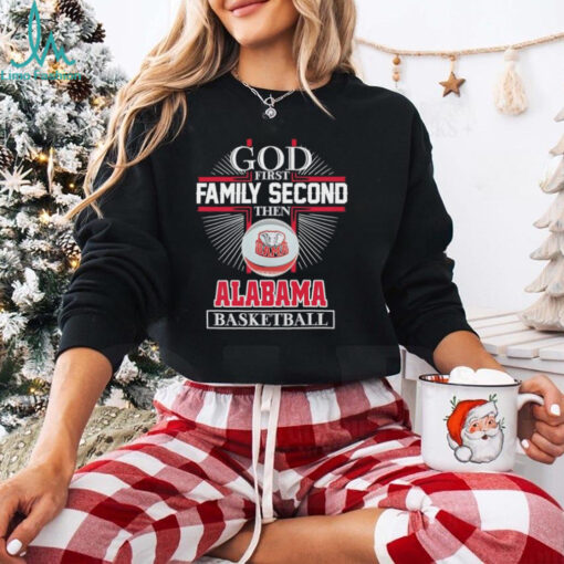 Cross god first family second then Alabama basketball shirt