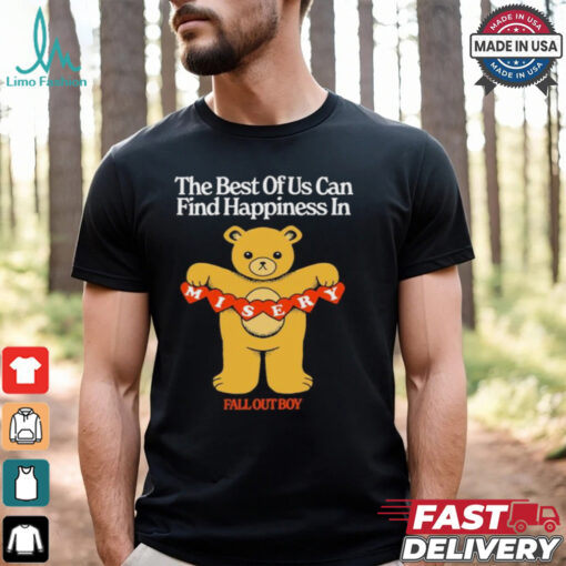 Fall Out Boy The Best Of Us Can Find Happiness In Misery T shirts