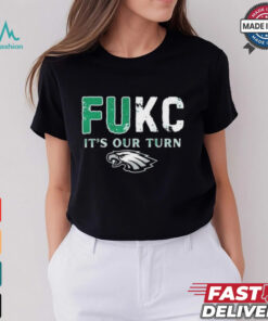 Fukc It’s Our Turn Eagles Shirt