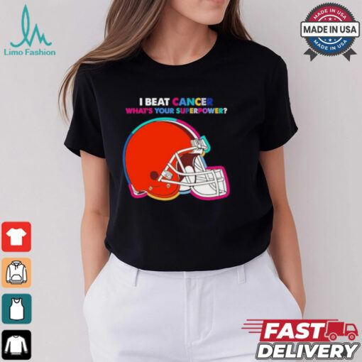 I beat cancer what’s your superpower Cleveland Browns shirt