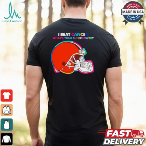 I beat cancer what’s your superpower Cleveland Browns shirt