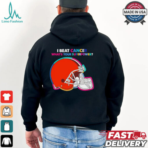 I beat cancer what’s your superpower Cleveland Browns shirt