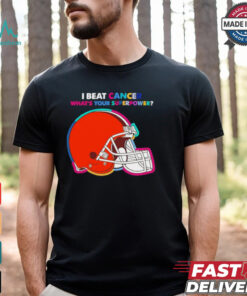 I beat cancer what’s your superpower Cleveland Browns shirt