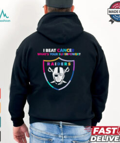 I beat cancer what’s your superpower Las Vegas Raiders shirt