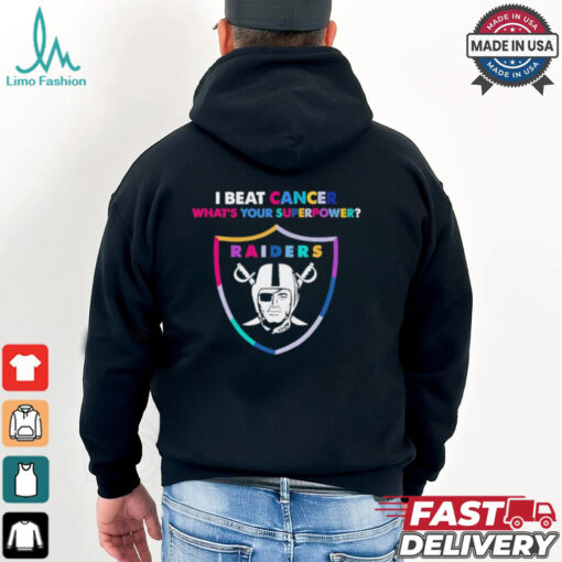 I beat cancer what’s your superpower Las Vegas Raiders shirt