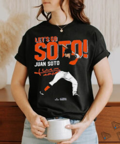 Juan Soto! Let’s Go Soto! T shirts