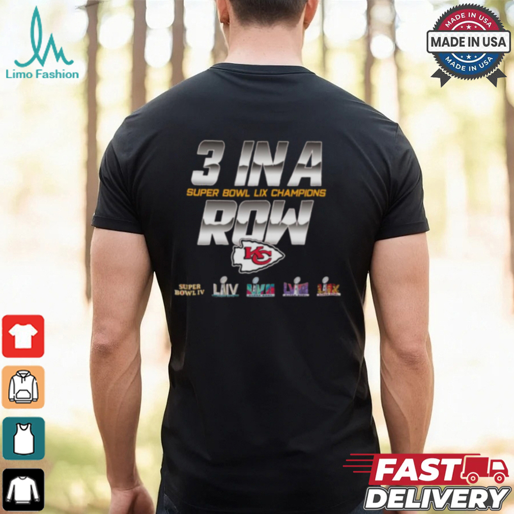 Kansas City Chiefs 3 In A Row Super Bowl LIX Champions Shirt Kansas City Chiefs 3 In A Row Super Bowl LIX Champions Shirt
