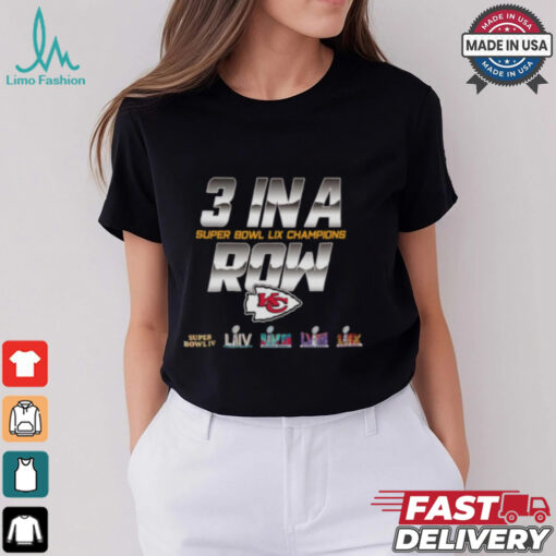 Kansas City Chiefs 3 In A Row Super Bowl LIX Champions Shirt