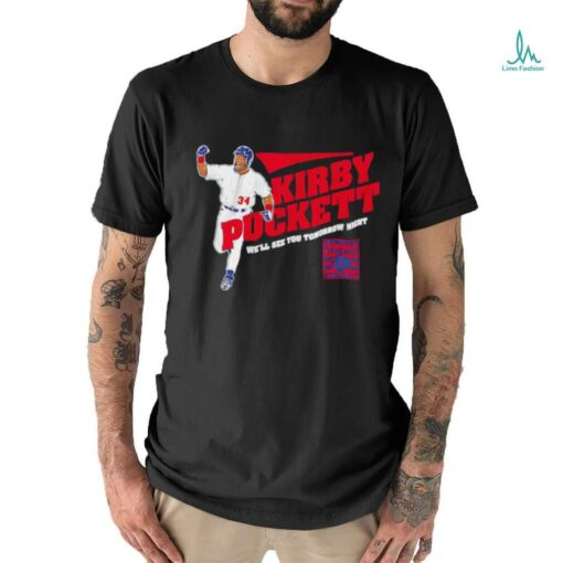 Kirby Puckett We’ll See You Tomorrow Night Minnesota Twins shirt