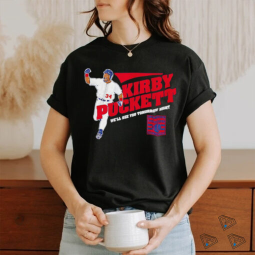 Kirby Puckett We’ll See You Tomorrow Night Minnesota Twins shirt