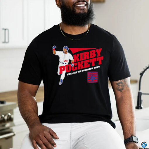Kirby Puckett We’ll See You Tomorrow Night Minnesota Twins shirt
