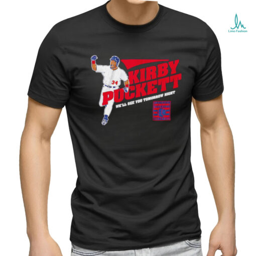 Kirby Puckett We’ll See You Tomorrow Night Minnesota Twins shirt