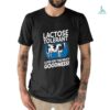 Lactose Tolerant T shirt