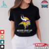 Minnesota Vikings never give up fight cancer in all colors shirt