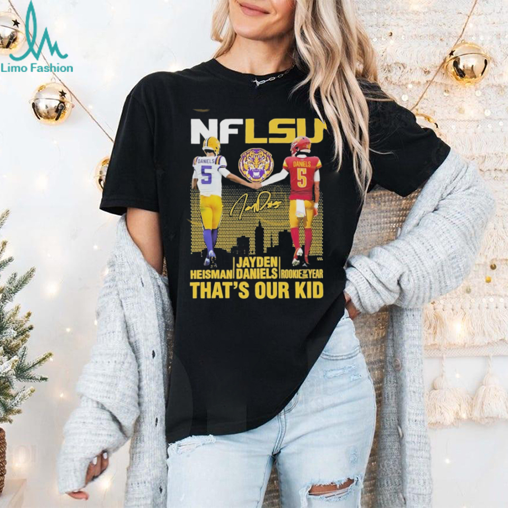 NFLSU Tiger That Our Kid Jayden Daniels Signature T Shirt NFLSU Tiger That Our Kid Jayden Daniels Signature T Shirt