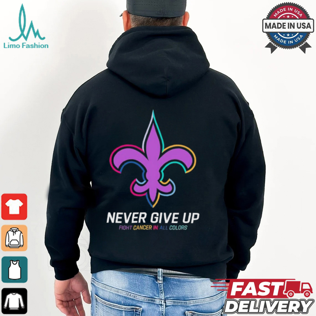 New Orleans Saints never give up fight cancer in all colors shirt New Orleans Saints never give up fight cancer in all colors shirt