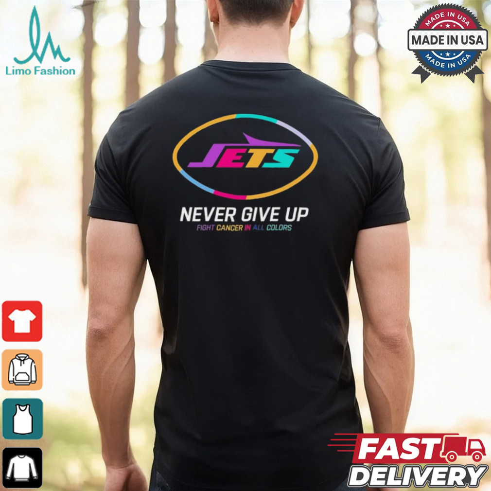 New York Jets never give up fight cancer in all colors shirt New York Jets never give up fight cancer in all colors shirt