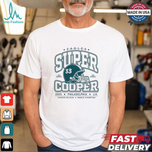 Official Philadelphia Eagles Super Cooper go birds 2025 helmet shirt