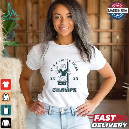 Official Philadelphia Eagles it’s a Philly thing champs 2025 shirt