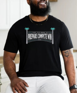 Prepare Compete Win 2025 shirt