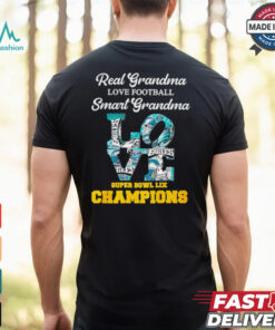Real grandma love football smart grandma Philadelphia Eagles Super Bowl LIX Champions shirt
