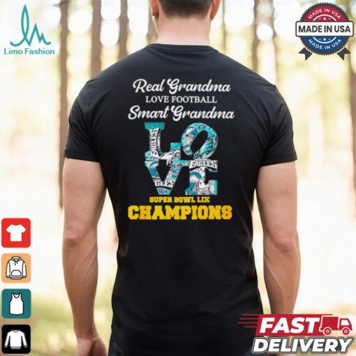 Real grandma love football smart grandma Philadelphia Eagles Super Bowl LIX Champions shirt