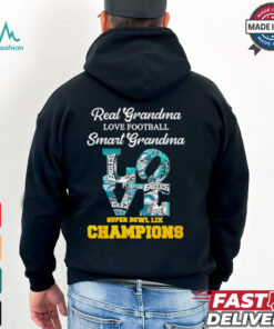 Real grandma love football smart grandma Philadelphia Eagles Super Bowl LIX Champions shirt