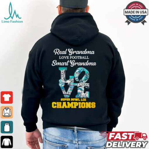 Real grandma love football smart grandma Philadelphia Eagles Super Bowl LIX Champions shirt