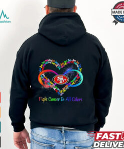 San Francisco 49ers Heart Fight Cancer in All Colors shirt