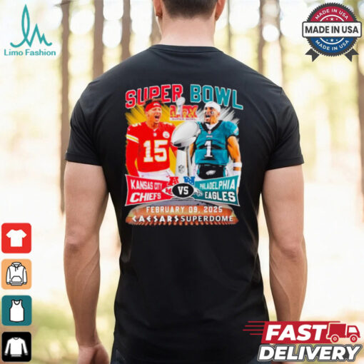 Super Bowl Lix Super Bowl Kansas City Chiefs And Philadelphia Eagles February 09 2025 Shirt