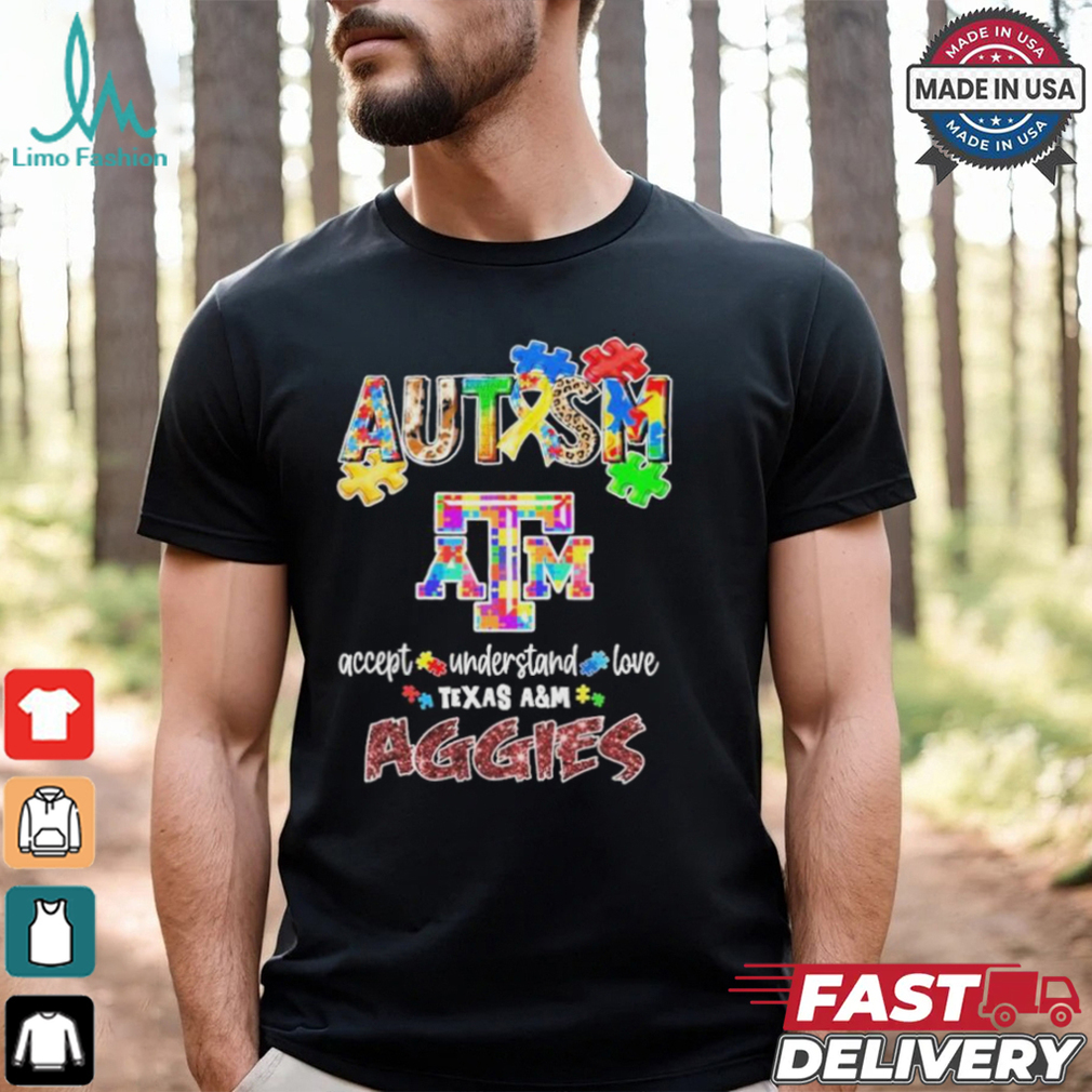 Texas A&M Aggies Autism Accept Understand Love T Shirt Texas A&M Aggies Autism Accept Understand Love T Shirt