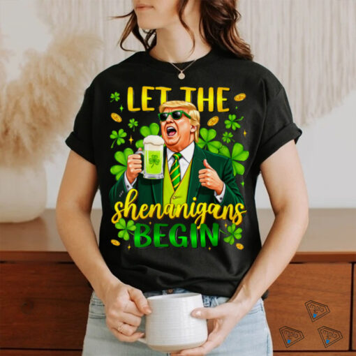 Womens Funny Trump St Patrick's Day Beer Let The Shenanigans Begin Shirt