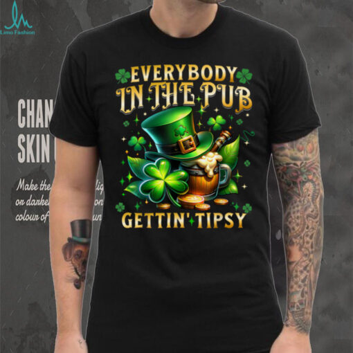 Everybody In The Pub Getting Tipsy St Patricks Day Men Women T Shirt
