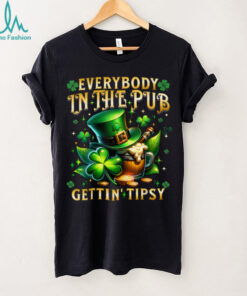 Everybody In The Pub Getting Tipsy St Patricks Day Men Women T Shirt