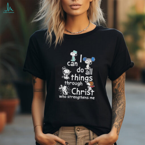 Snoopy I can do all things through Christ who strengthens me shirt