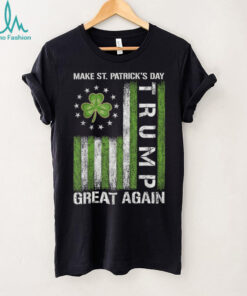 Trump Make Saint Patricks Day Great Again Trump St Patricks T Shirt