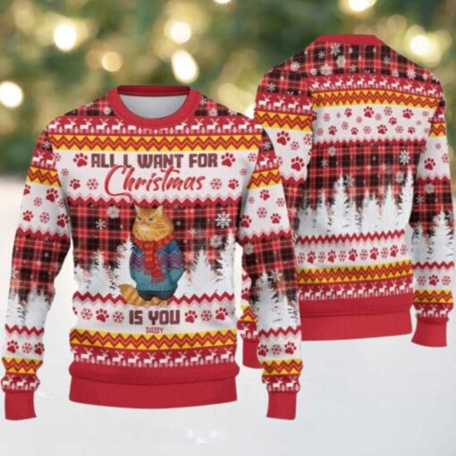 2025 Christmas Cat All I Want For Christmas Is You Ugly Sweatshirt