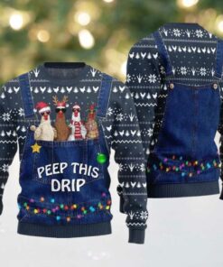 2025 Christmas Chicken Peep This Drip Ugly Christmas Sweater