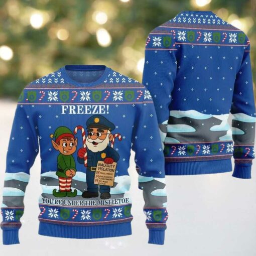 2025 Christmas Freeze Youre Under The Mistletoe Ugly Christmas Sweater