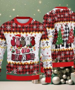 2025 Christmas Jesus Is The Reason Ugly Sweatshirt