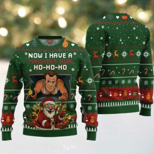 2025 Christmas Now I Have A Machine Gun Ho Ho Ho Ugly Christmas Sweater
