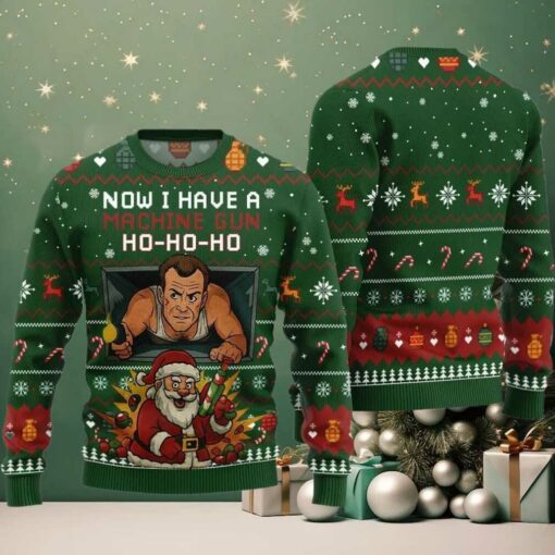 2025 Christmas Now I Have A Machine Gun Ho Ho Ho Ugly Christmas Sweater