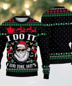2025 Santa Claus I Do It For The Ho’s Ugly Christmas Sweater