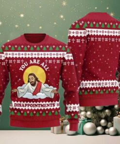 2025 You Are All Disappointments Ugly Christmas Sweater