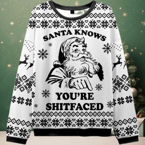 2025Santa Knows You’re Shitfaced Ugly Christmas Sweater