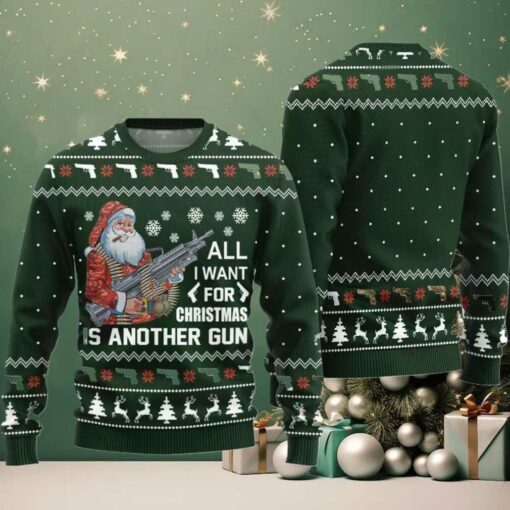 All I Want For Christmas Is Another Gun Ugly Sweater
