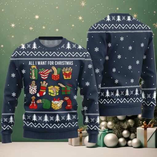 All I Want For Christmas Naughty Ugly Sweater
